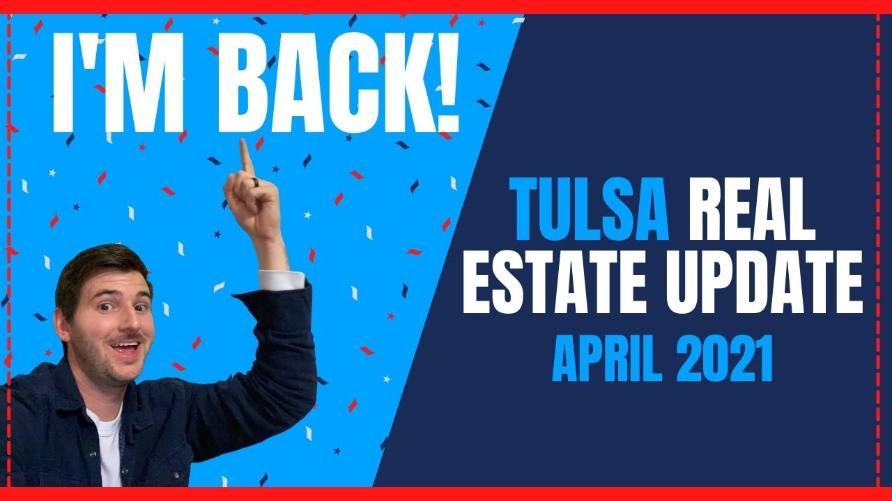 Tulsa Oklahoma Market Update- I AM BACK!!