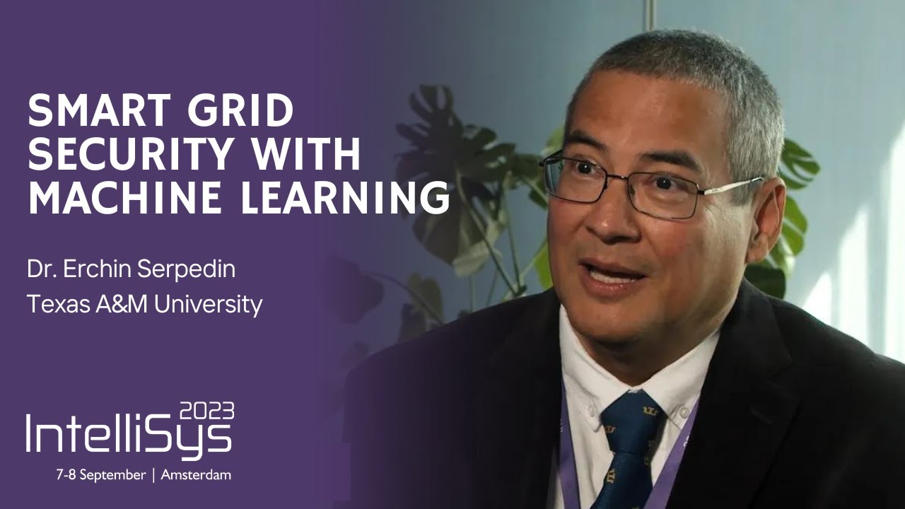 Smart Grid Security with Machine Learning | Interview with Dr. Erchin Serpedin, Texas A&M University