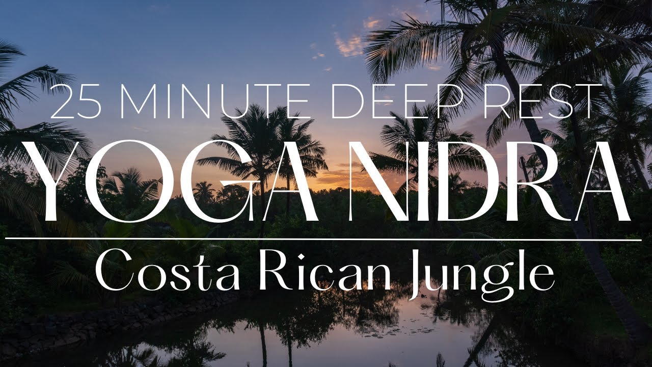 25 Minute Yoga Nidra for Deep Rest