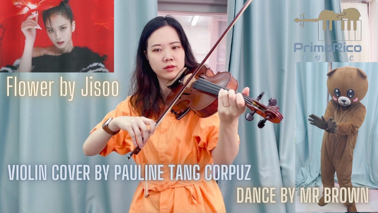 Flower 꽃 by Jisoo | Violin Cover by Pauline Tang Corpuz | Dance by Mr Brown | PrimoRico Music