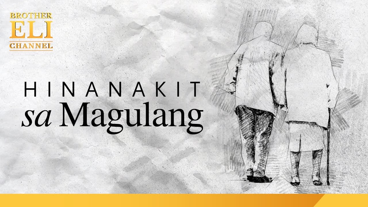 Paano mawawala ang hinanakit sa magulang? | Brother Eli Channel
