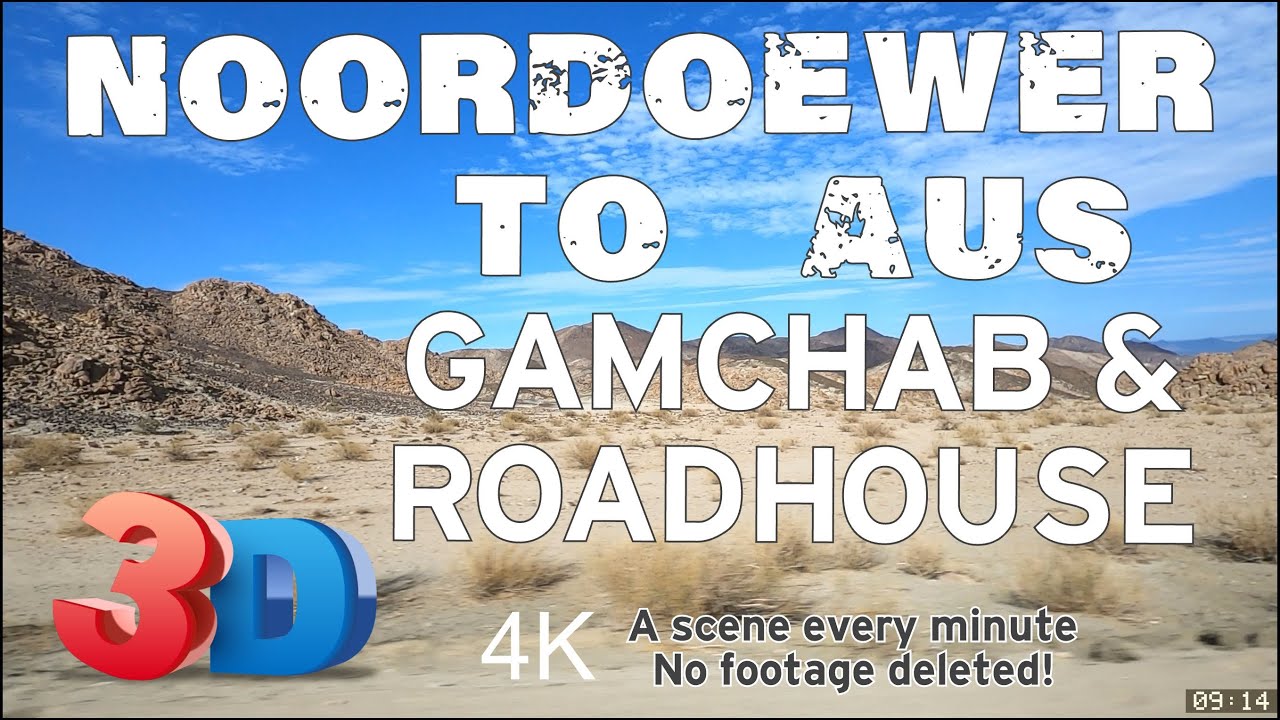 4K Driver's views : Noordoewer to Aus via Gamchab Canyon and Cañon Roadhouse : south-western Namibia