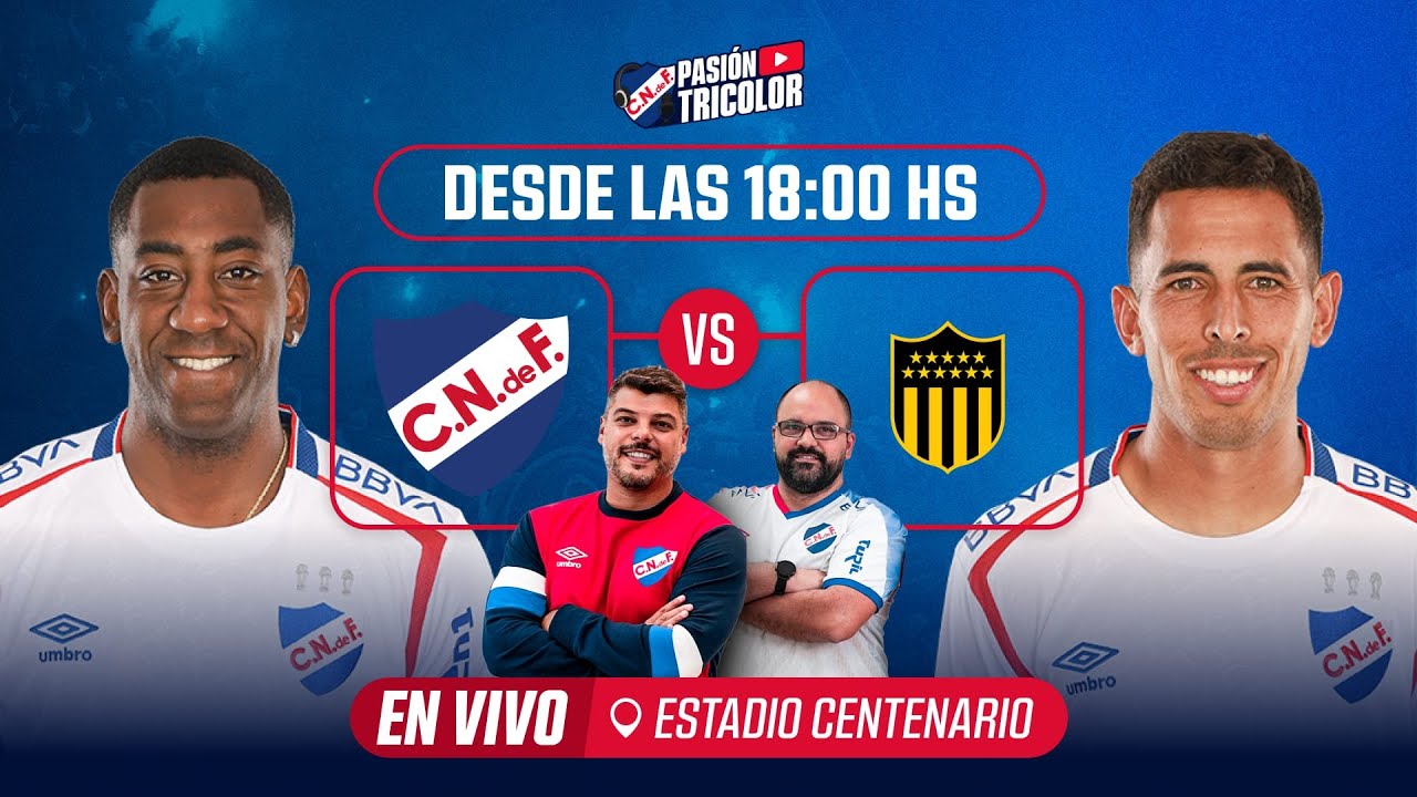 Nacional vs Peñarol - En vivo desde el Estadio Centenario