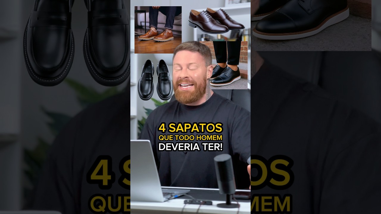 4 SAPATOS que TODO HOMEM deveria Ter 🔥