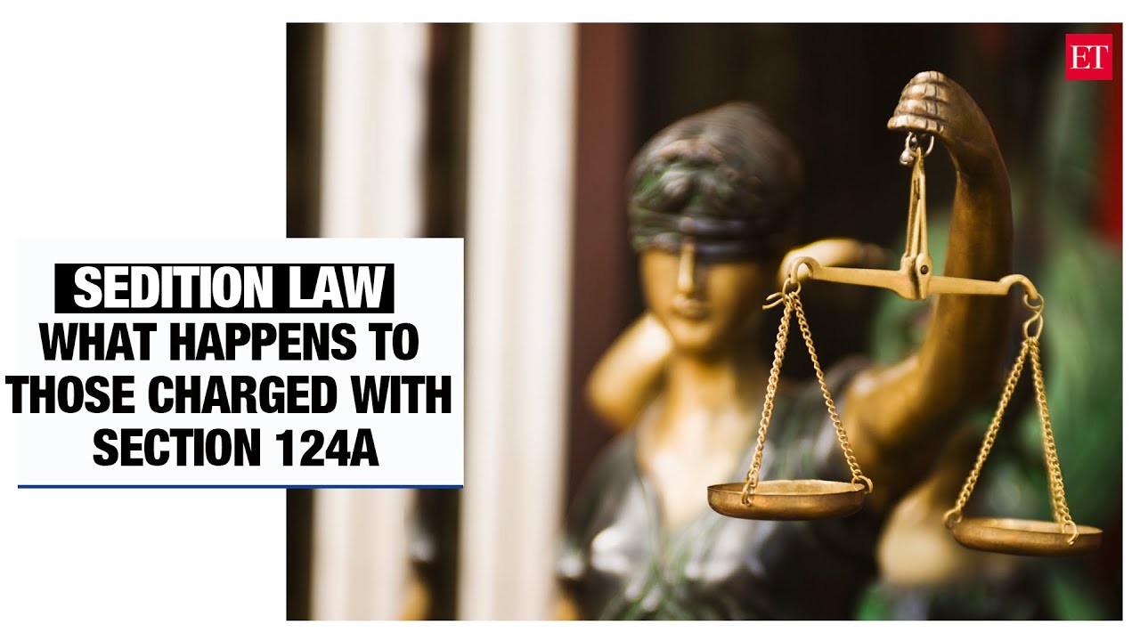 Sedition law in India: What happens to those charged with Section 124A
