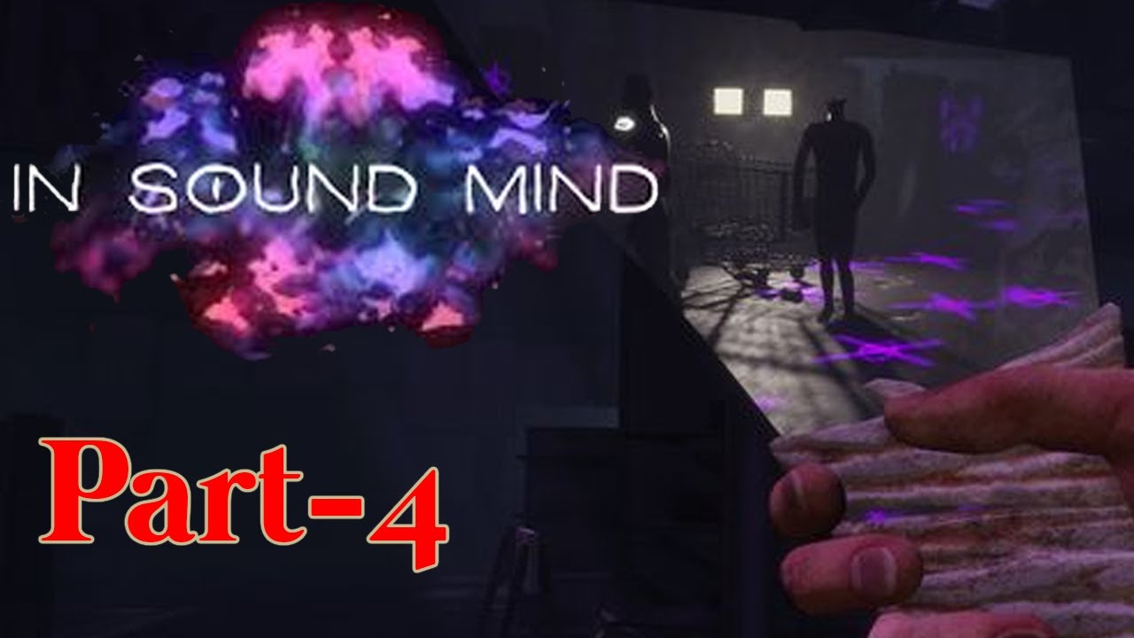 In Sound Mind Gameplay | Mirrors Mirrors Everywhere (Part-4)