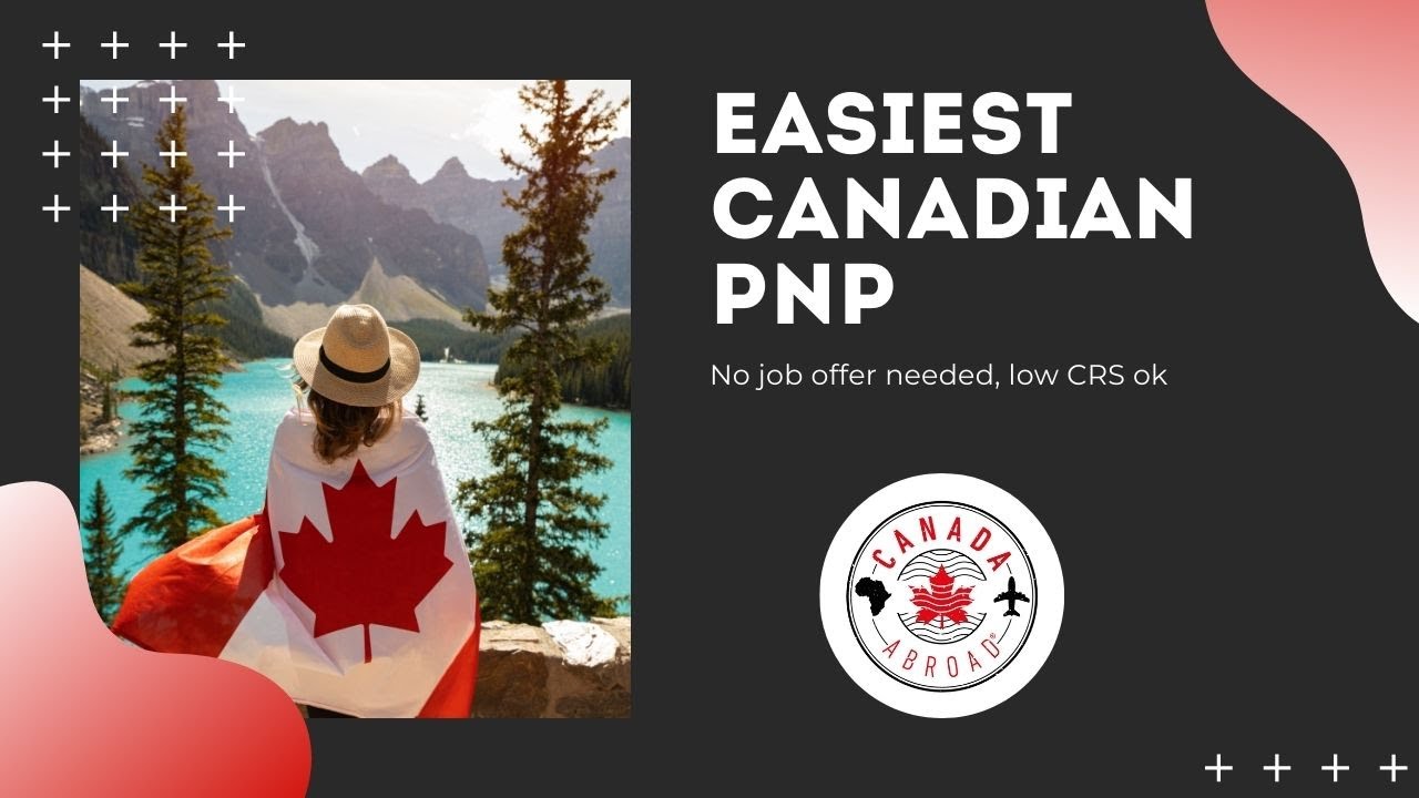 Easiest PNP Programs for Canada | No job required | Low CRS ok | SINP | AINP | NSNP | OINP