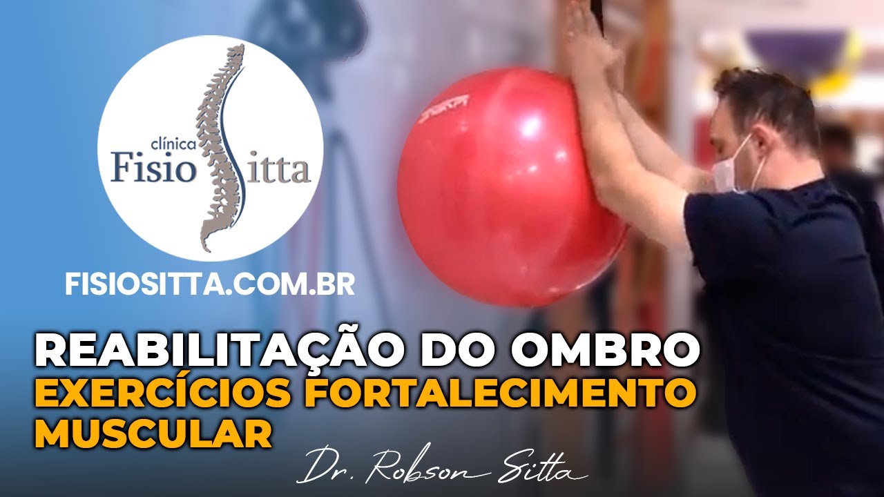 EXERCÍCIOS OMBRO FORTALECIMENTO PÓS OPERATÓRIO FRATURA SEM GRAVIDADE Fisioterapia Dr. Robson Sitta