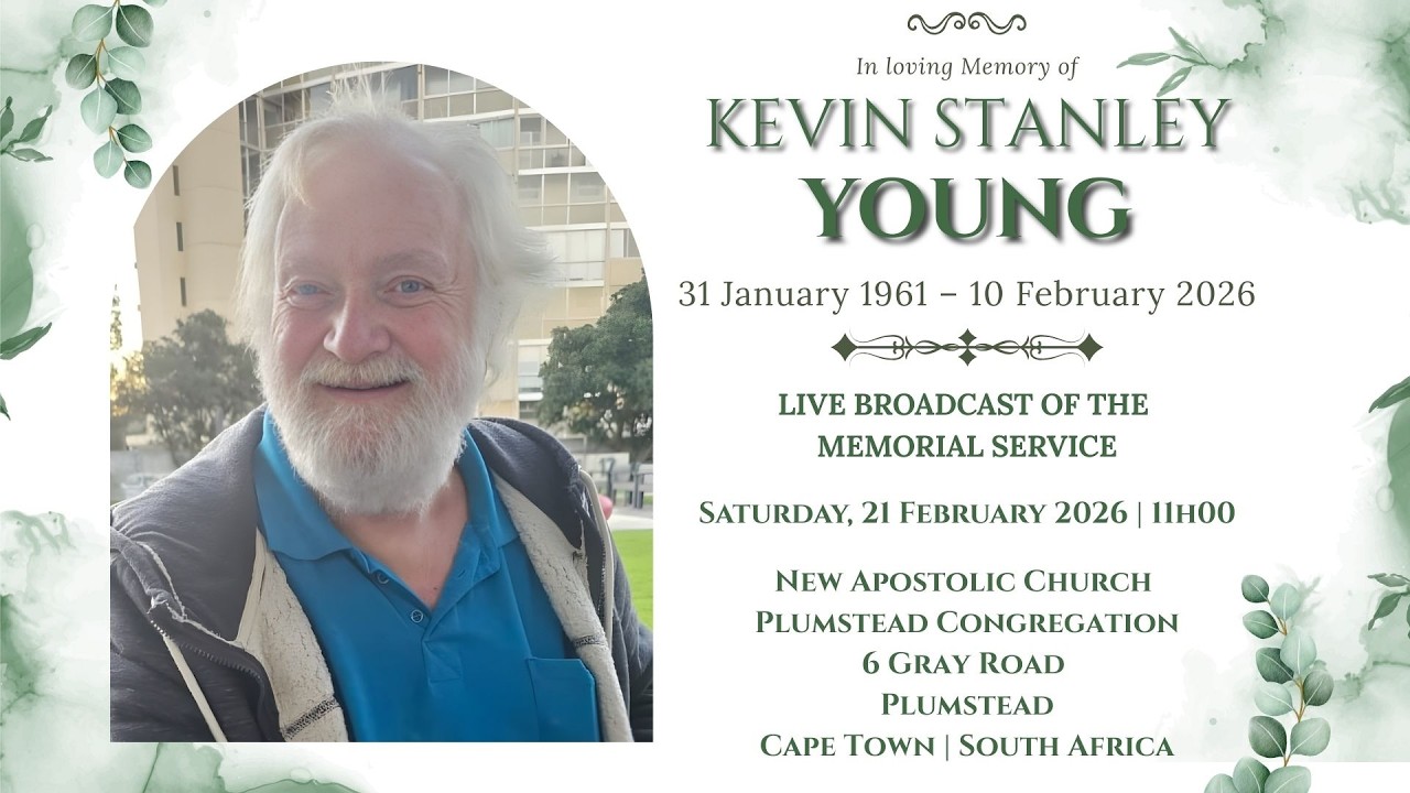 LIVE BROADCAST - FUNERAL SERVICE OF KEVIN STANLEY YOUNG - SATURDAY, 21 FEBRUARY 2026 @ 11H00