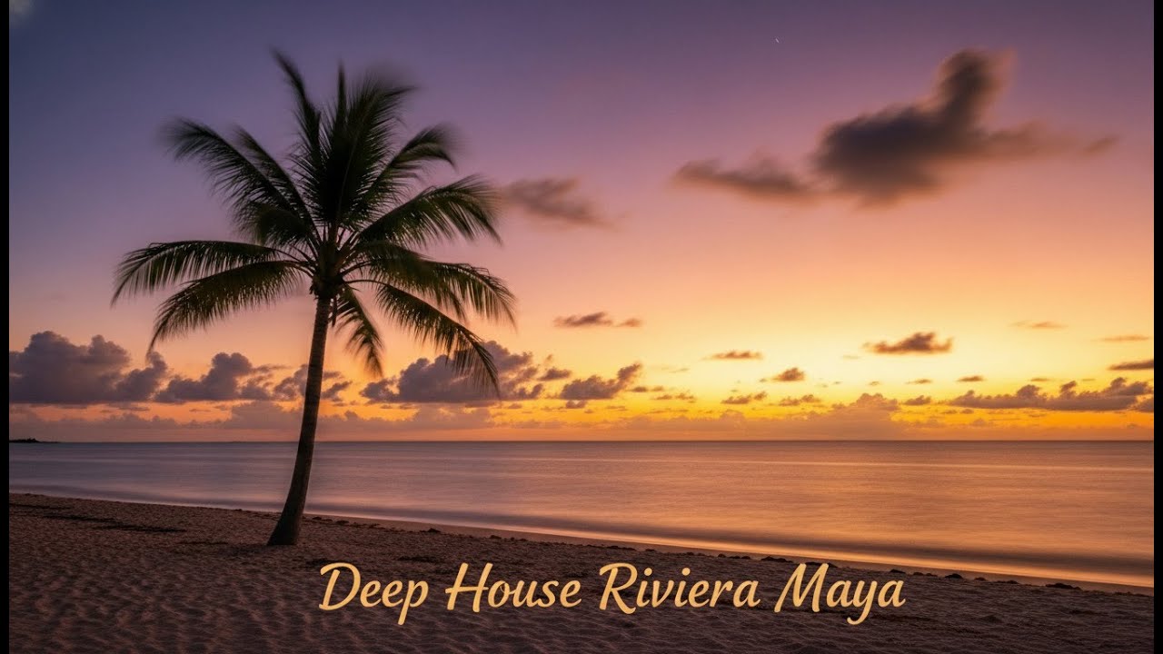 Deep House 2026 🌴 Tulum Sunset & Night Session (1 Hora Mix)