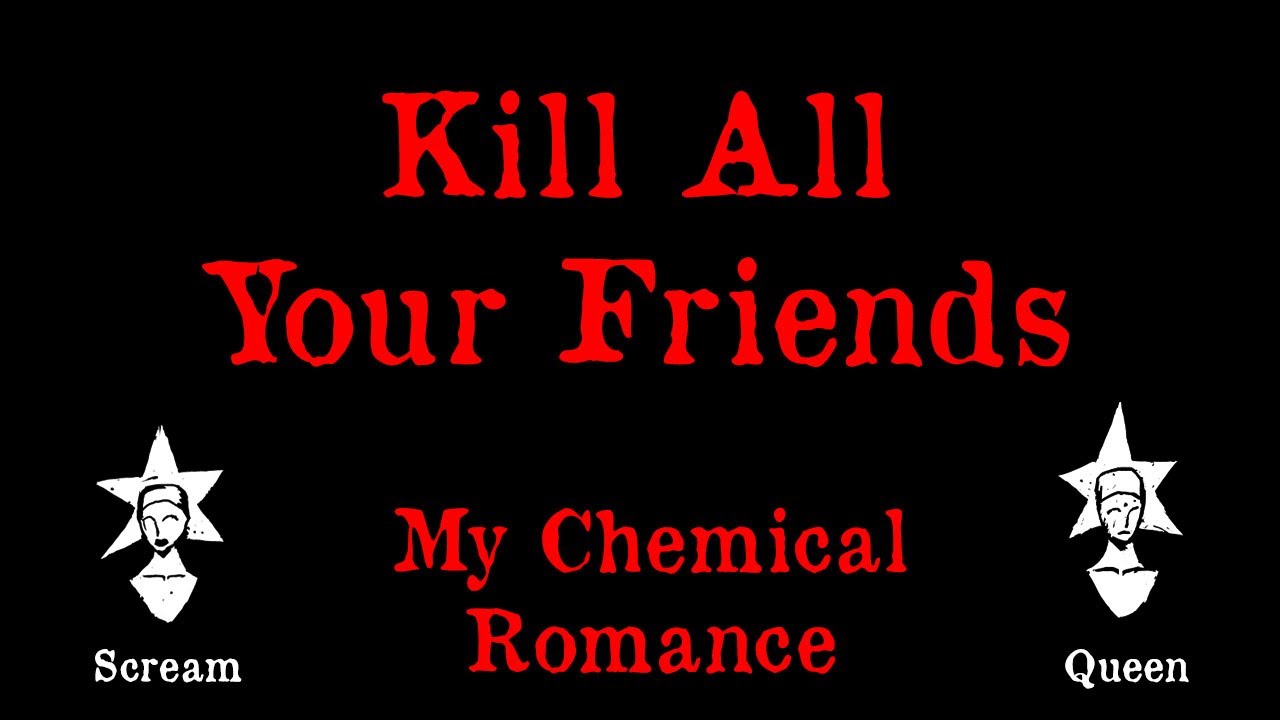 My Chemical Romance - Kill All Your Friends - Karaoke