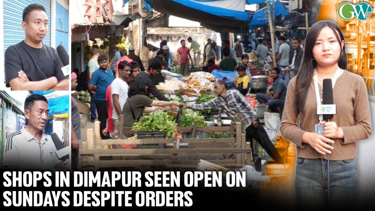 DIMAPUR MARKETS IN DILEMMA: SHOPS SEEN OPEN ON SUNDAYS DESPITE ORDERS
