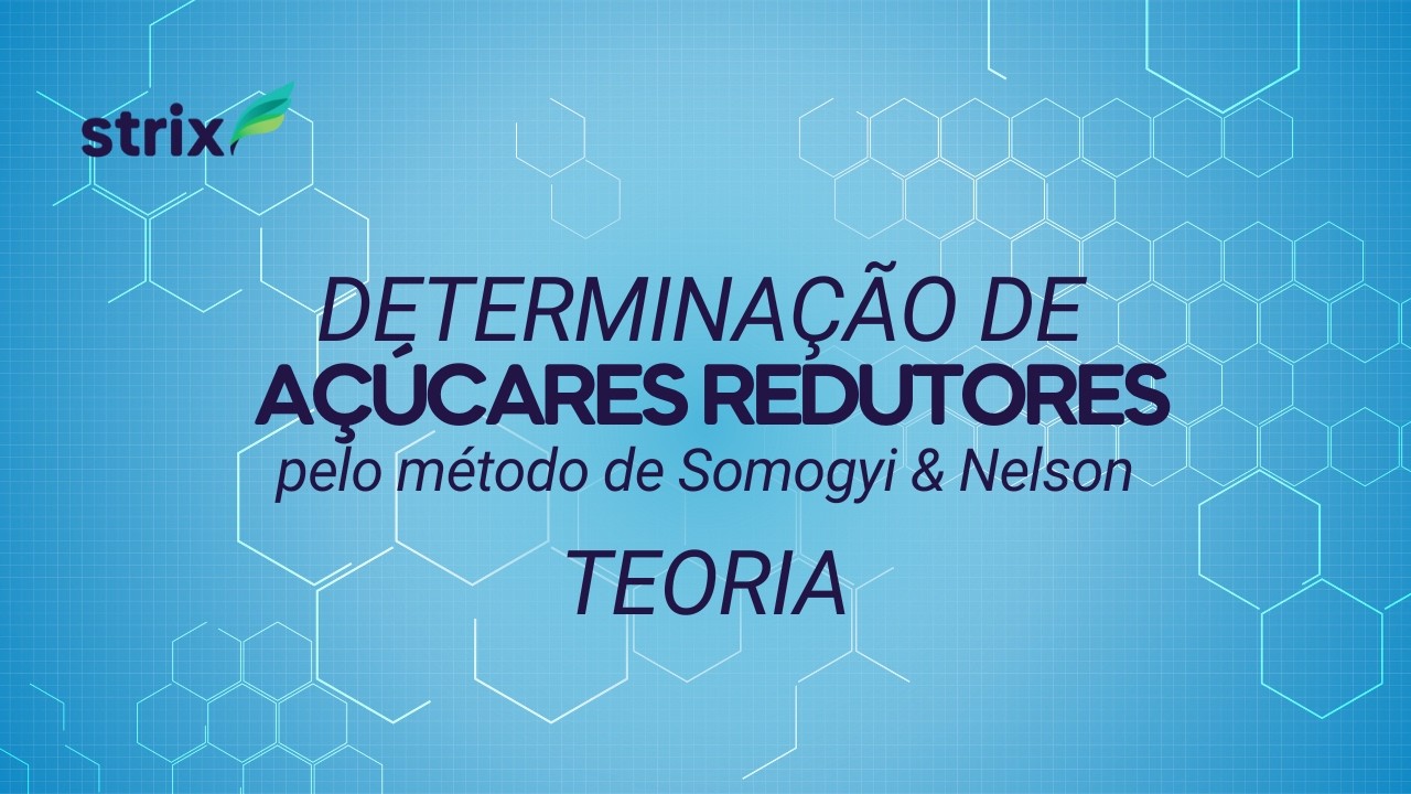 Determinação de Açúcares Redutores pelo método de Somogyi & Nelson - Teoria