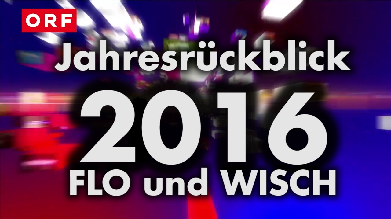 Flo und Wisch | Jahresrückblick 2016