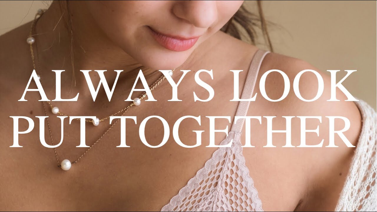 How to Always Look Elegant, Classy & Put Together  - @AnnalisaJ