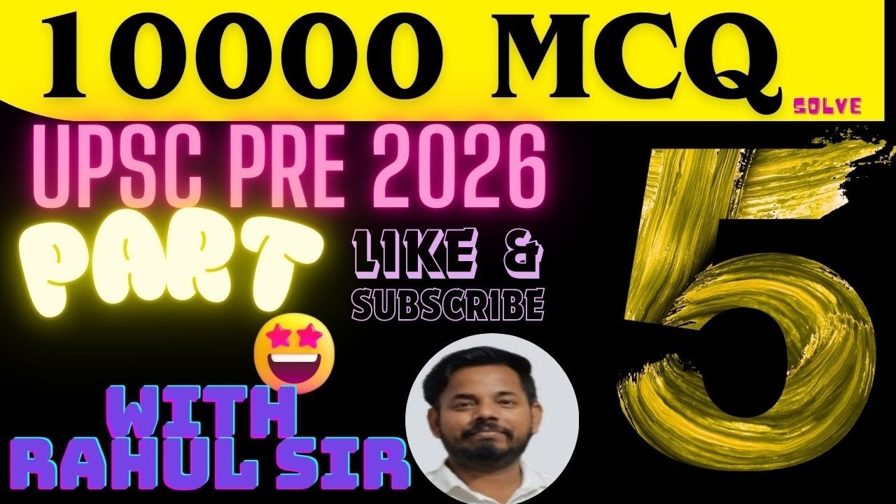 Upsc prelims mcq 2026, upsc 10000mcq solve with Rahul sir 