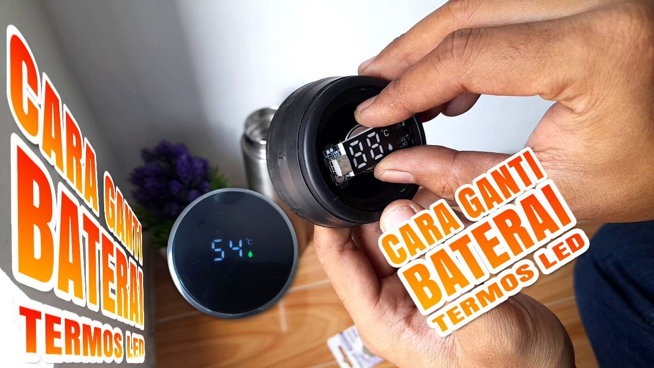 Cara ganti baterai termos led