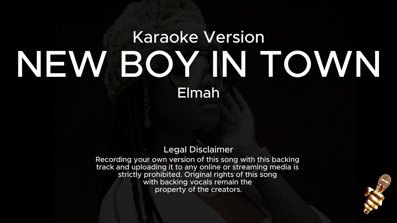Elmah - New Boy In Town (Karaoke Version)