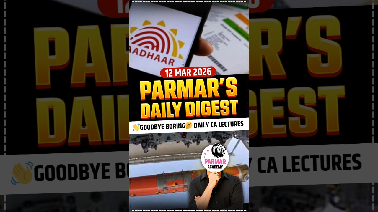 12 March 2026 | Parmar's Daily Current Affairs Digest | NITI Aayog, Aadhaar | SSC & RRB Exams