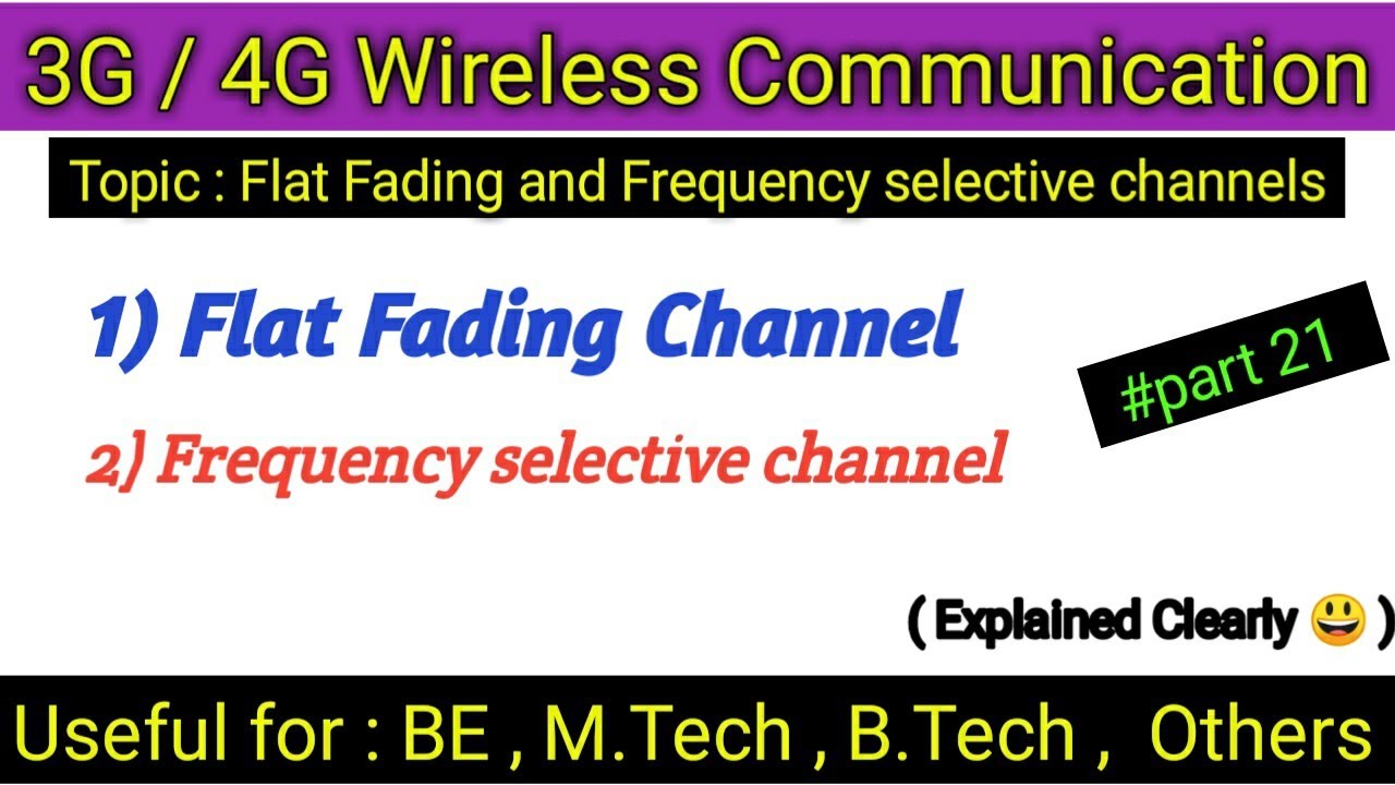 what are flat fading and frequency selective channels in wireless communication/3g 4g wireless commu