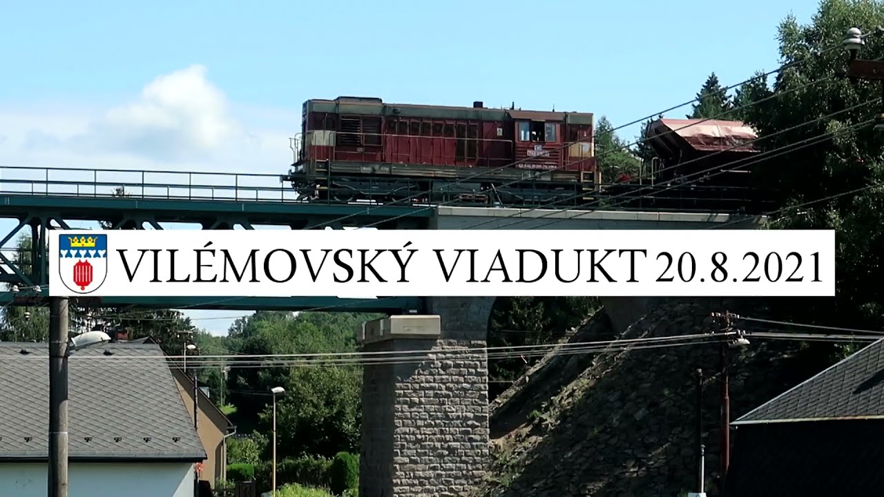 Vilémovský viadukt 20.8.2021 - ukončení prací a první vlaky