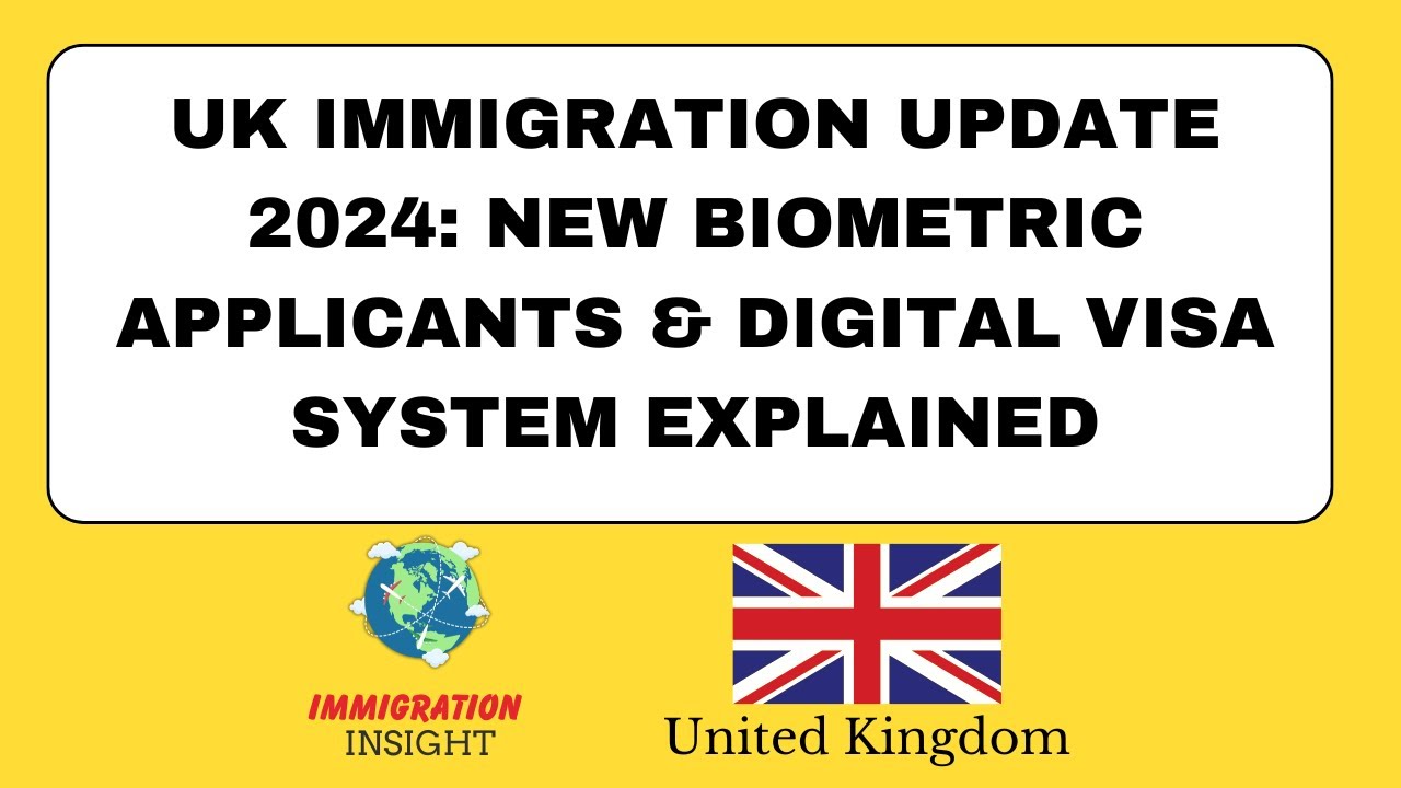 UK Immigration Update 2024: New Biometric Applicants & Digital Visa System Explained