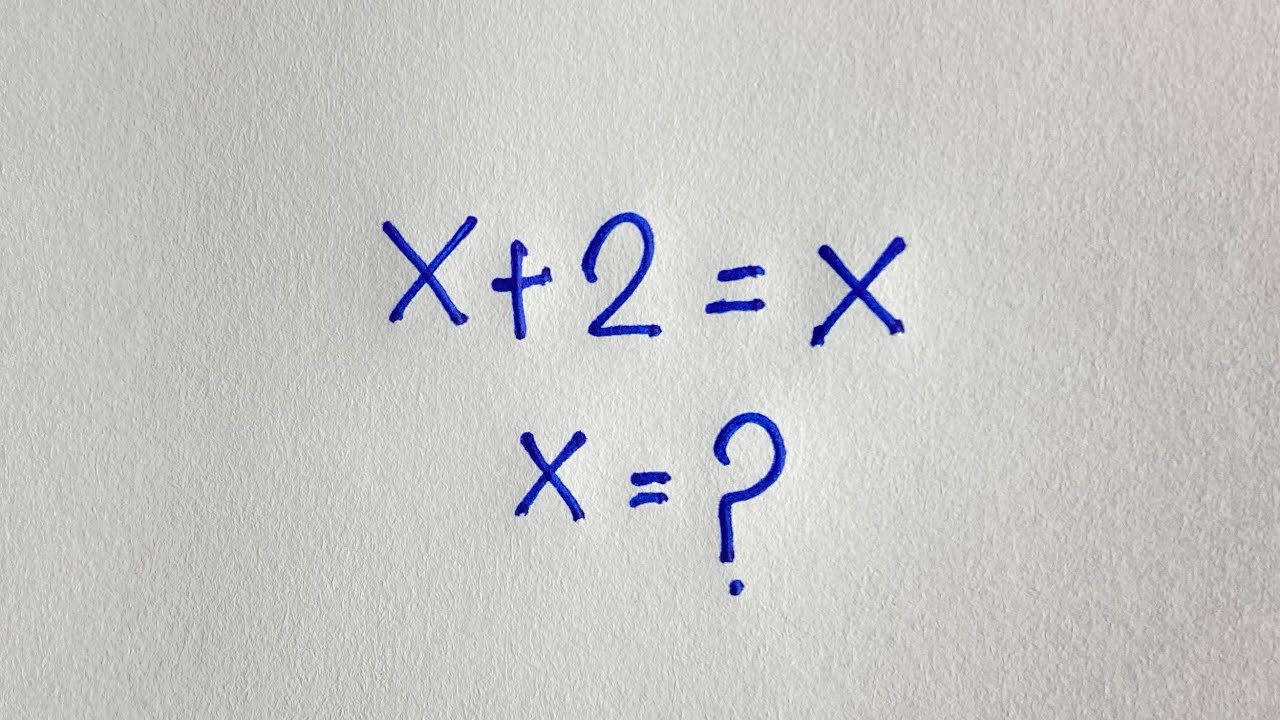 The Biggest Pitfall of the maths olympiad | X+2=X|