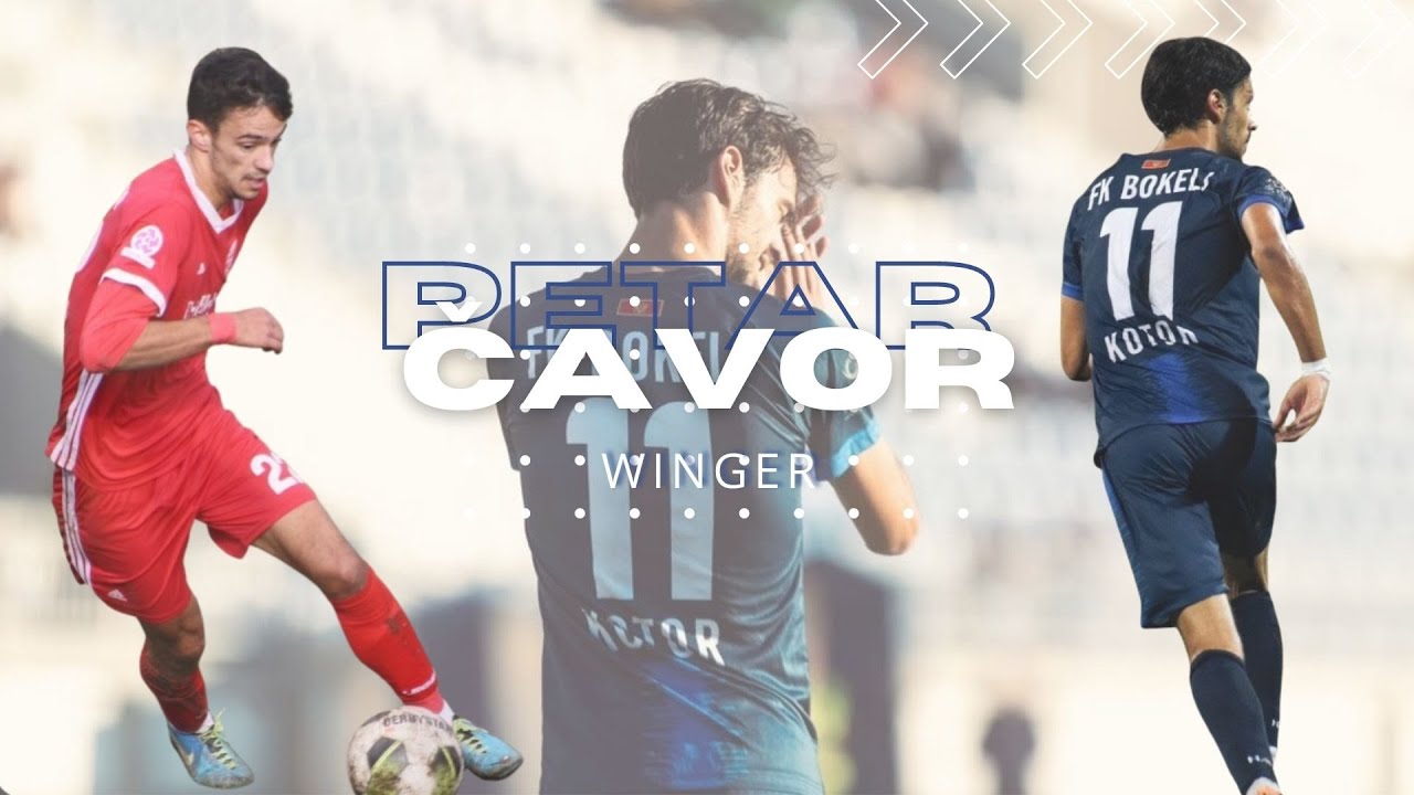 Petar Cavor ● FK BOKELJ ● Winger ● Highlights 2022