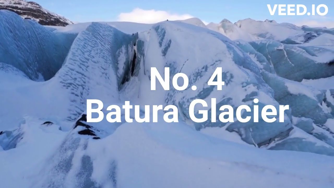 Top 5 Glaciers of Gilgit-Baltistan 