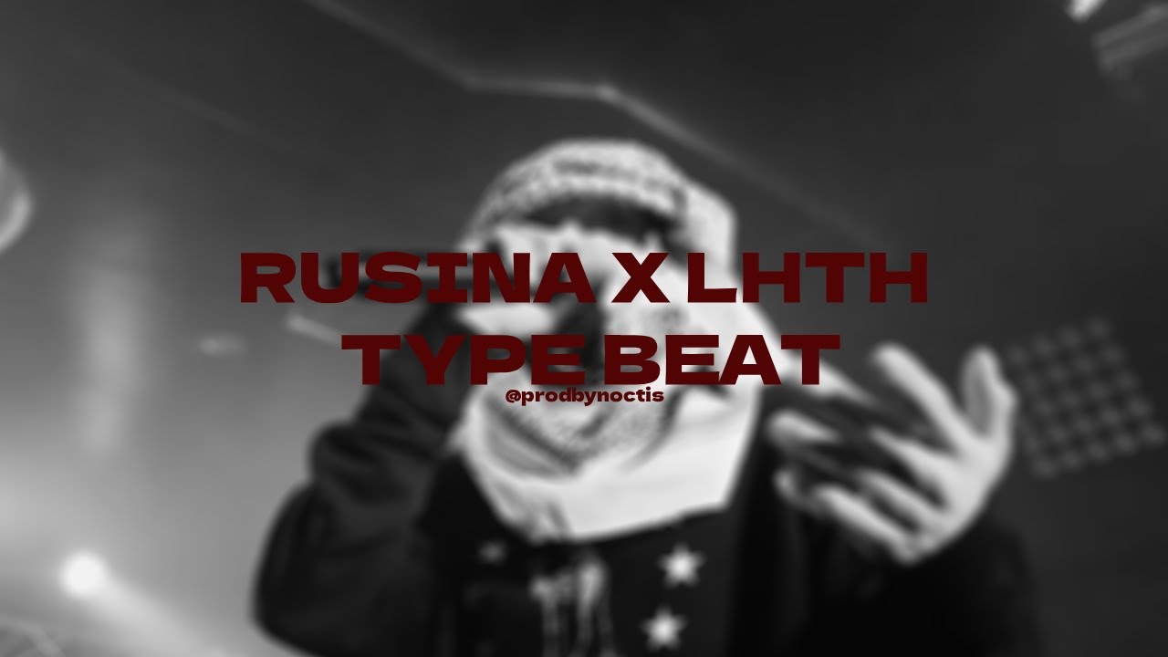 [FREE] RUSINA + LHTH TYPE BEAT 