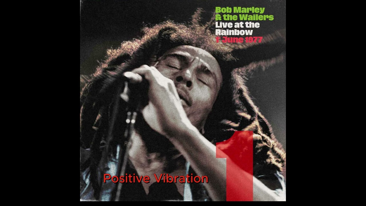 Bob Marley - Positive Vibration Live - At The Rainbow Theatre, London 01.06.1977