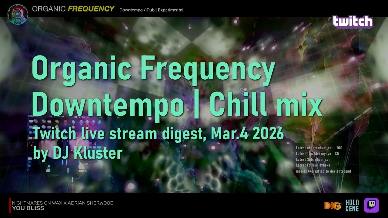 DJ Live Stream on twitch digest, Downtempo | Chill mix  90min. 24fps