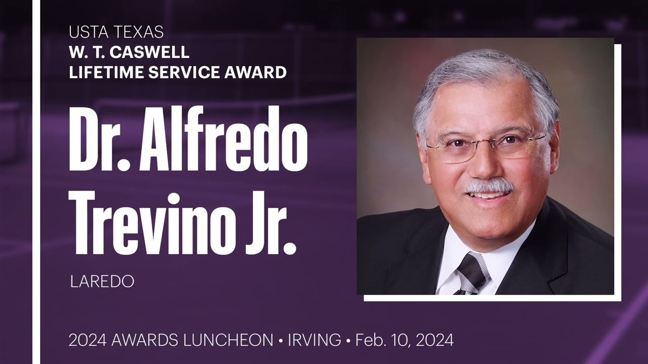 2024 USTA Texas W. T. Caswell Lifetime Service Award, Dr. Alfredo Trevino, Jr.