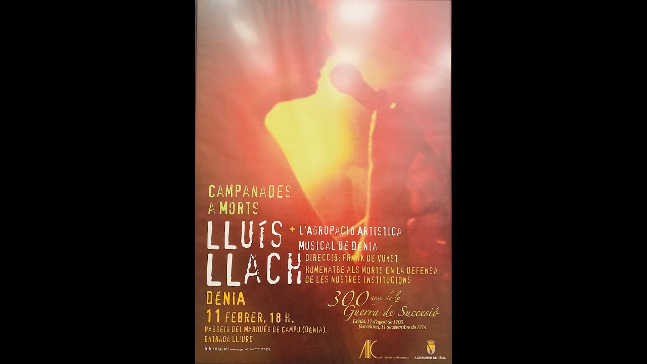 Campanades a Morts. Llu&iacute;s Llach, Agrupaci&oacute; Art&iacute;stica Musical D&eacute;nia, Orfe&oacute; Valenci&agrave; Navarro Reverter