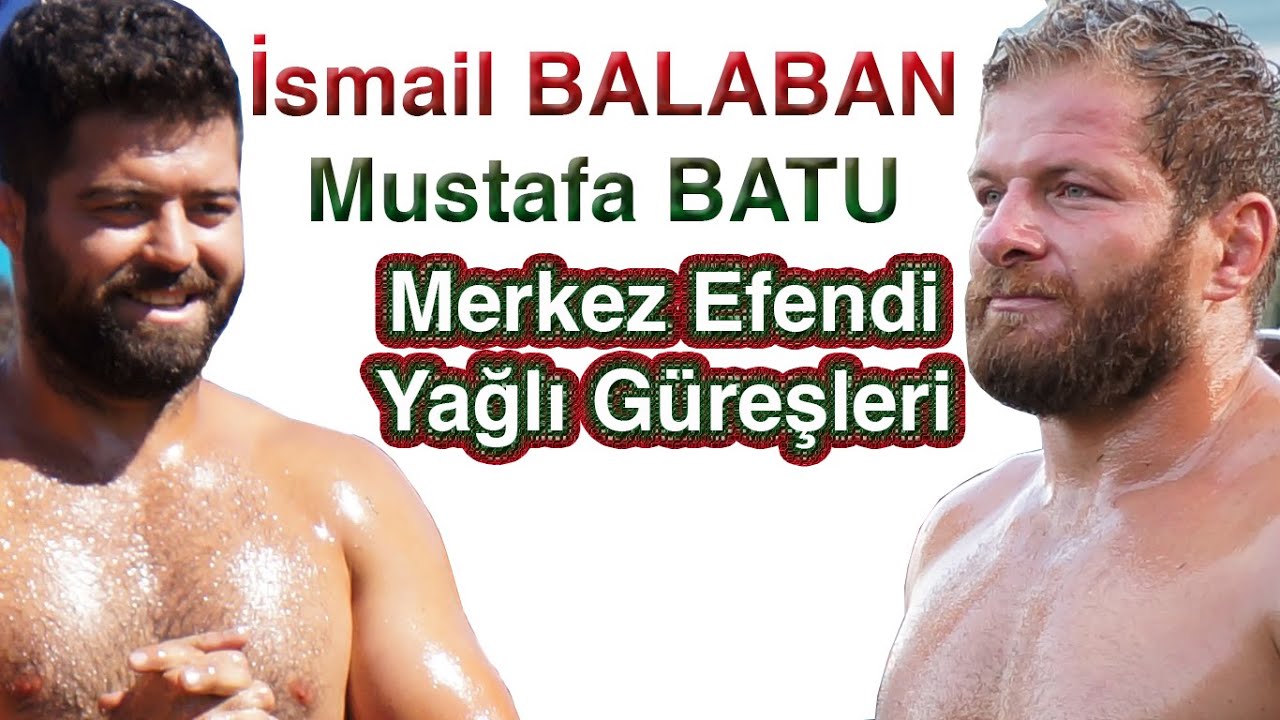 İsmail Balaban - Mustafa Batu Güreşi