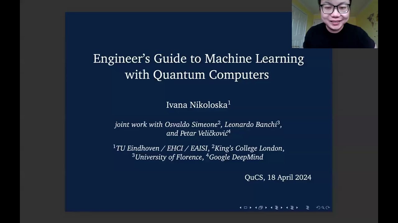 QuCS Lecture63: Prof. Ivana Nikoloska (TU/e), Engineer’s Guide to Machine Learning with Quantum Comp