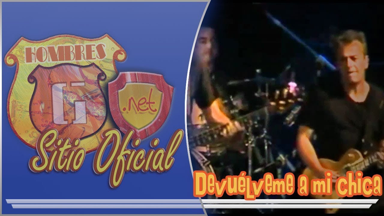Devuélveme a mi chica (En vivo desde el Teatro Circo Orihuela, Alicante)