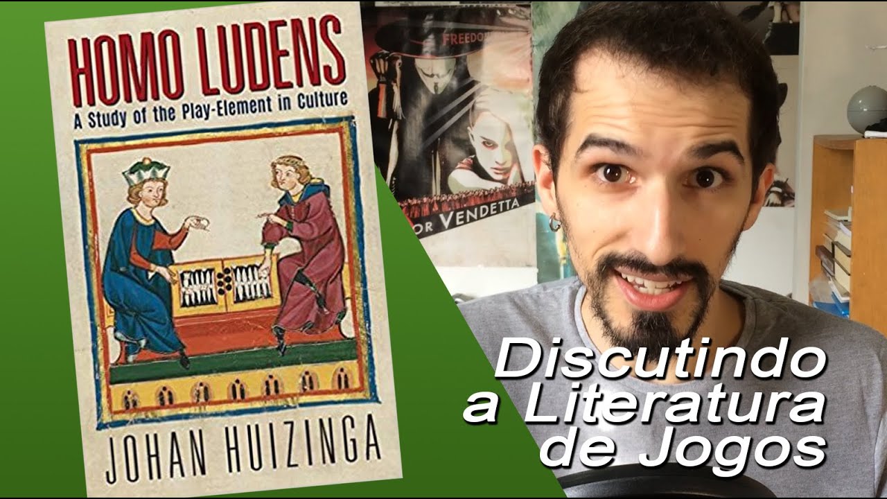 Discutindo Literatura de Jogos: Homo Ludens, de Johan Huizinga
