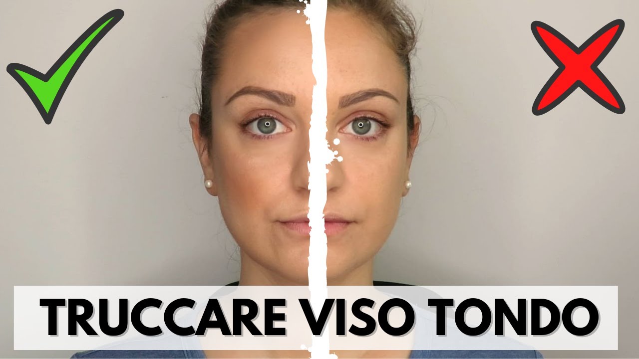 Come truccare il viso TONDO