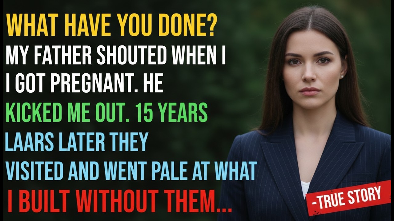 My Father Kicked Me Out While Pregnant — 15 Years Later, He Came Begging!