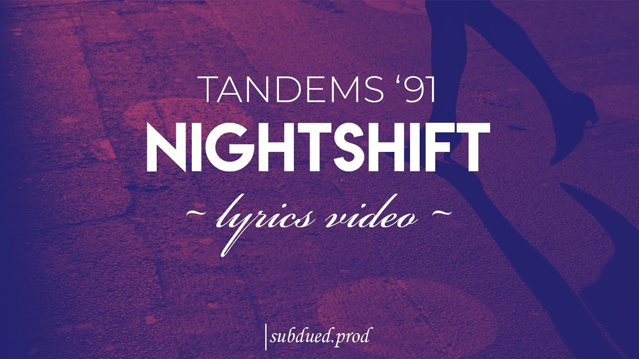 Nightshift - Tandems '91 (Lyrics) HD