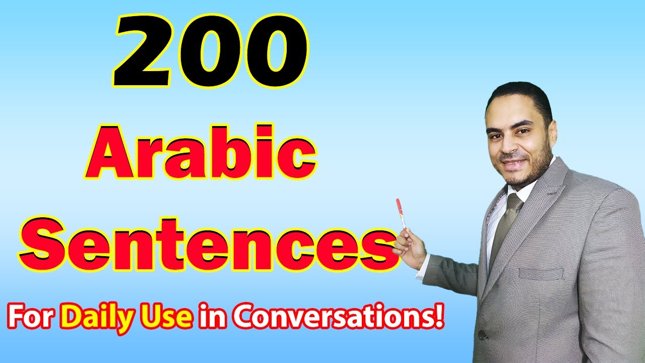 Arabic : 200 Arabic Sentences For Daily Use in Conversations!