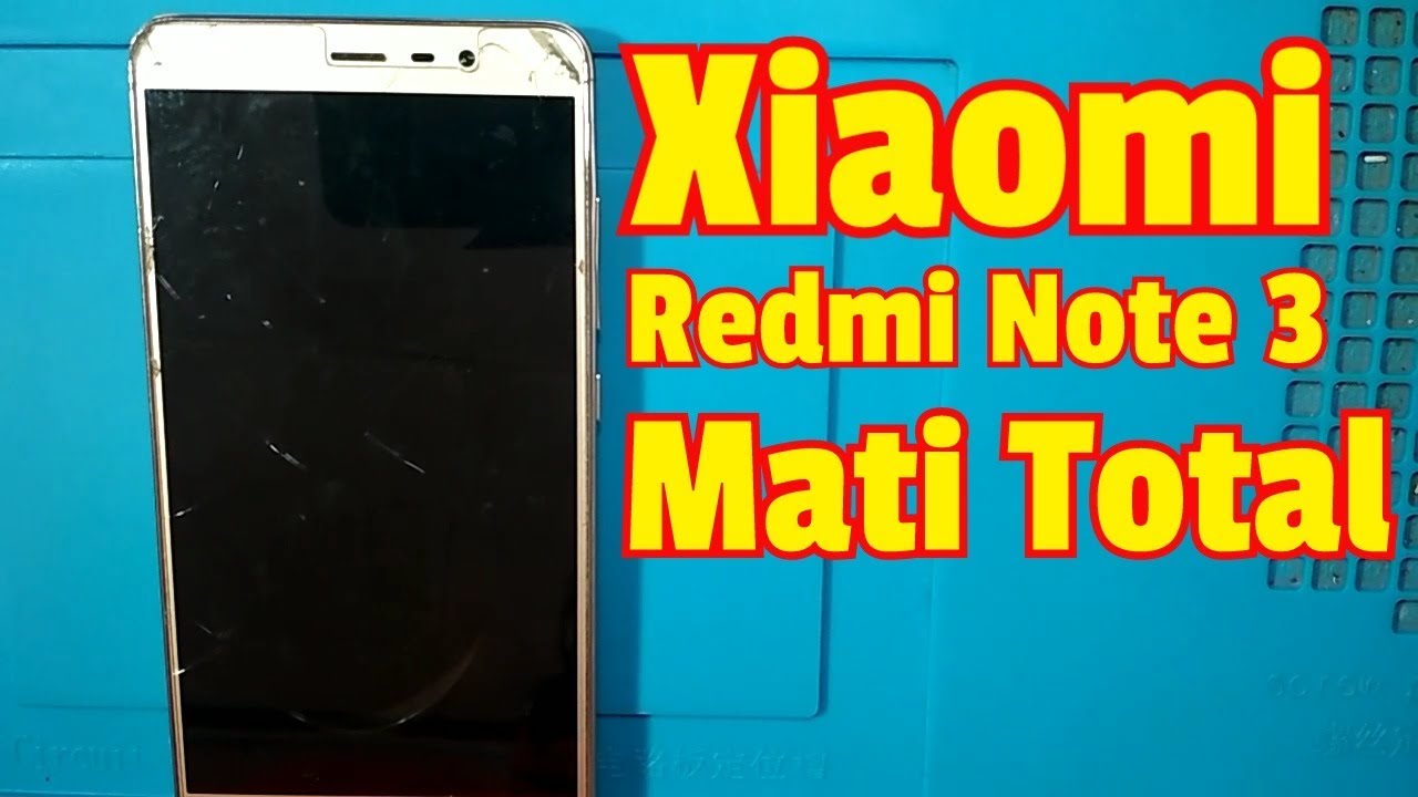 Xiaomi Redmi Note 3 Mati Total (sudden death)