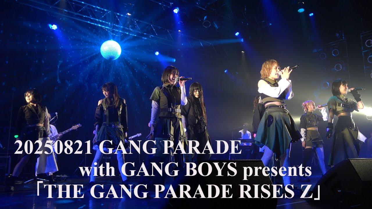 20250821 GANG PARADE(ギャンパレ)  GANG BOYS presents 「THE GANG PARADE RISES Z」 in Spotify O-EAST