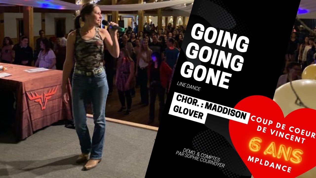 Going Going Gone (Démo. & Comptes, Line Dance, niv. Inter., chor. : Maddison Glover)