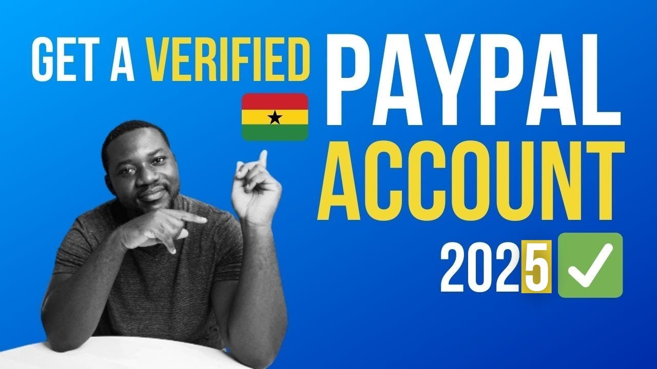 How to Create a VERIFIED ✅ PayPal Account in Ghana and Cameroon - 2025 STEPS