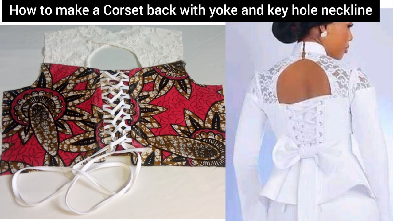 HOW TO MAKE CORSET BACK WITH YOKE WITH KEYHOLE NECKLINE. BEGINNER'S FRIENDLY / MODESTY PANEL CORSET.