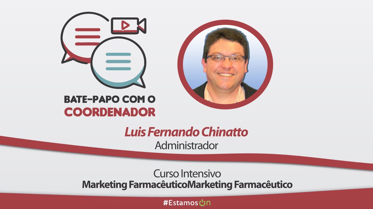 Curso Intensivo em Marketing Farmacêutico - Apresentação do Coordenador Luis Fernando Chinatto