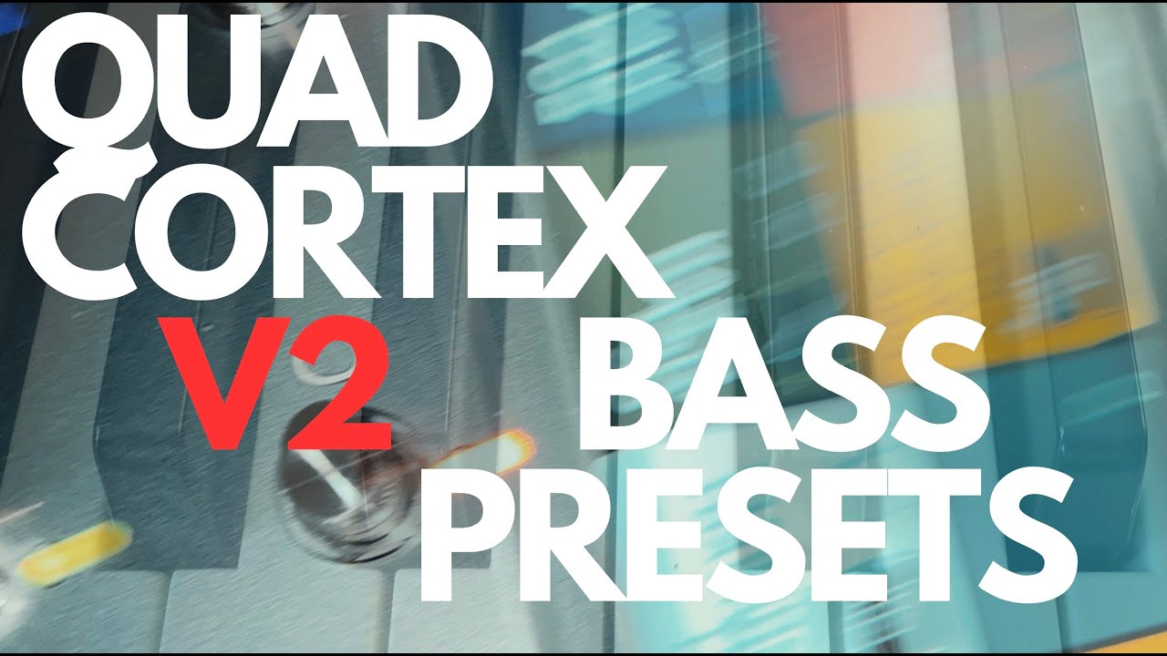 NEURAL DSP - QUAD CORTEX BASS PRESETS V2 - BRYCE VAUGHN