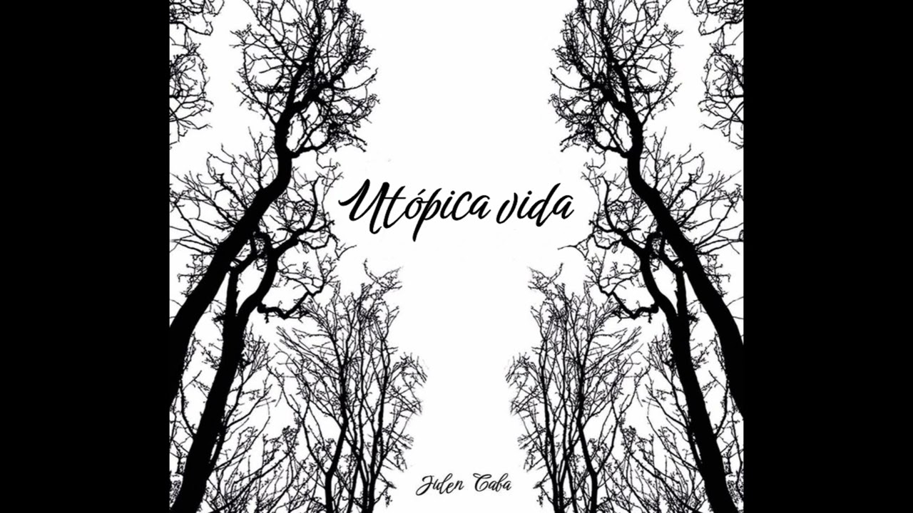 Julen Caba - Utópica vida